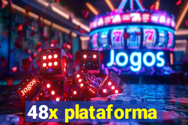 48x plataforma